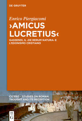 >Amicus Lucretius: Gassendi, Il >De Rerum Natura [Italian] 311076721X Book Cover