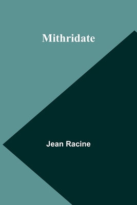 Mithridate [French] 9364731522 Book Cover