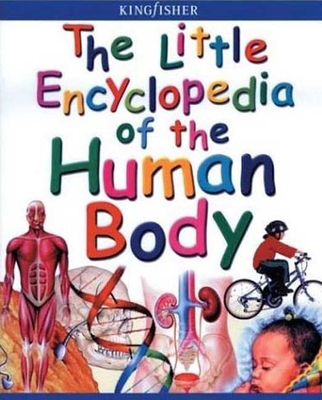 The Little Encyclopedia of the Human Body (King... 0753454238 Book Cover