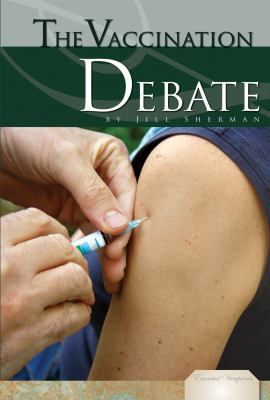 The Vaccination Debate 1616135263 Book Cover