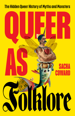 Queer as Folklore: The Hidden Queer History of ... 1800183364 Book Cover