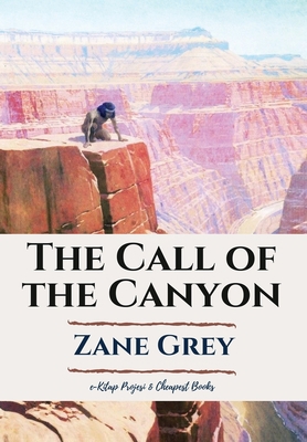 The Call of the Canyon 6257120330 Book Cover