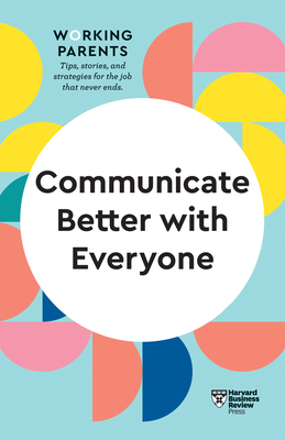 Communicate Better with Everyone (HBR Working P... 1647820839 Book Cover