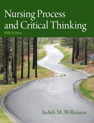 Nursing Process and Critical Thinking 0132181622 Book Cover