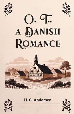 O. T., A Danish Romance 9364282094 Book Cover