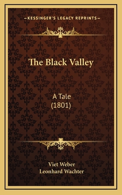 The Black Valley: A Tale (1801) 1164979566 Book Cover