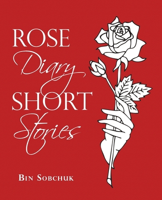Rose Diary Short Stories 166321672X Book Cover