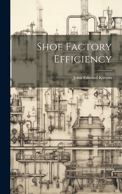 Shoe Factory Efficiency 1019572140 Book Cover