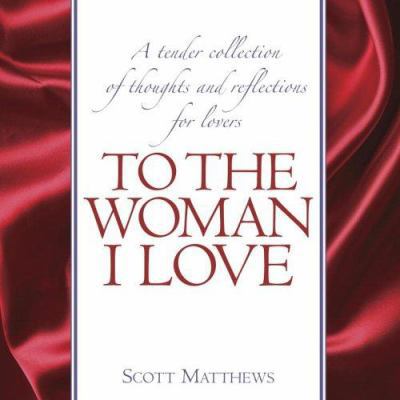 To the Woman I Love 0517229919 Book Cover