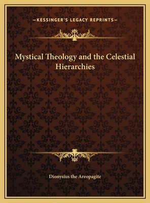 Mystical Theology and the Celestial Hierarchies 1169679293 Book Cover