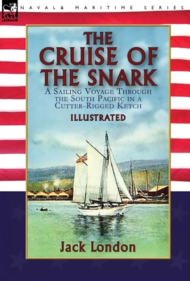 The Cruise of the Snark: a Sailing Voyage Throu... 1782828885 Book Cover