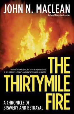 The Thirtymile Fire: A Chronicle of Bravery and... 0805083308 Book Cover