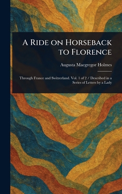 A Ride on Horseback to Florence 1023267748 Book Cover