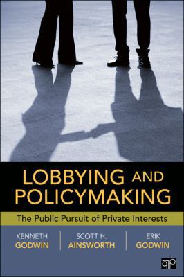 Lobbying and Policymaking: The Public Pursuit o... 1604264691 Book Cover