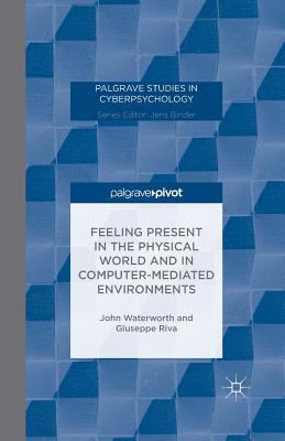 Feeling Present in the Physical World and in Co... 1349492337 Book Cover