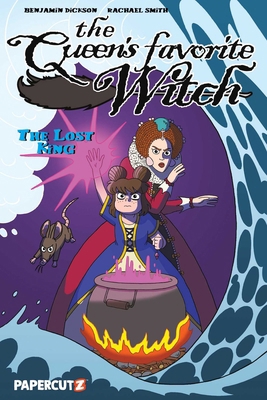 The Queen's Favorite Witch Vol. 2: The Lost King 1545809836 Book Cover