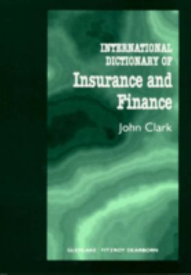 International Dictionary of Insurance and Finance 1579581617 Book Cover