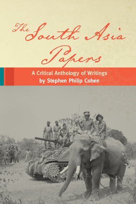 The South Asia Papers: A Critical Anthology of ... 0815728336 Book Cover