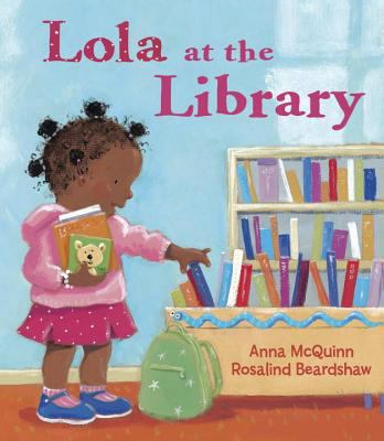 Lola at the Library 1580893767 Book Cover