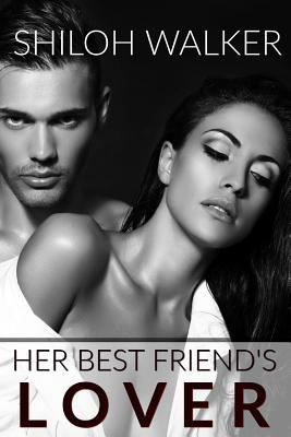 Her Best Friend's Lover 1532840411 Book Cover