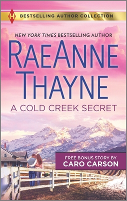 A Cold Creek Secret & Not Just a Cowboy: A 2-In... 0373537816 Book Cover