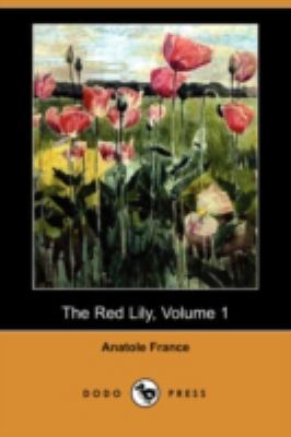 The Red Lily, Volume 1 (Dodo Press) 1406538337 Book Cover