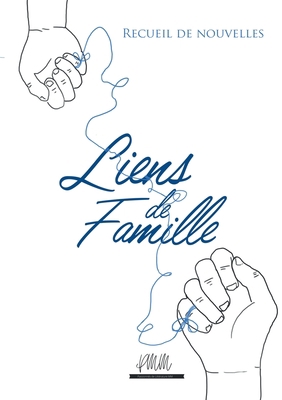Liens de Famille [French] 2322274682 Book Cover