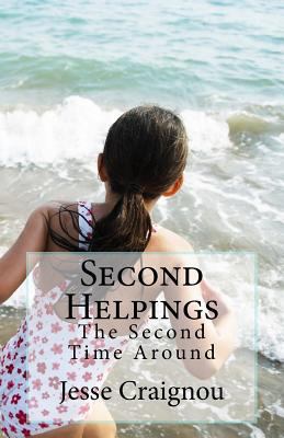 Second Helpings: The Second Time Around 1540678423 Book Cover