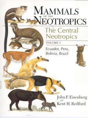 Mammals of the Neotropics, Volume 3: Ecuador, B... 0226195422 Book Cover