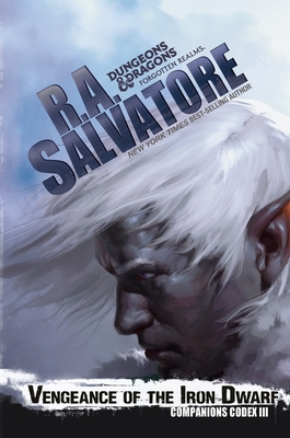 Vengeance of the Iron Dwarf: The Legend of Drizzt 078696572X Book Cover
