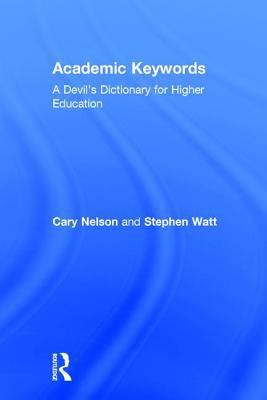 Academic Keywords: A Devil's Dictionary for Hig... 041592202X Book Cover