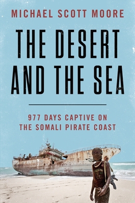 The Desert and the Sea: 977 Days Captive on the... 0062449176 Book Cover