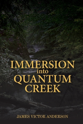 Immersion into Quantum Creek 1950101231 Book Cover
