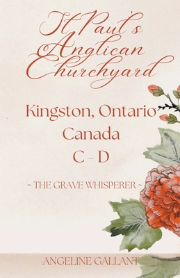 St. Paul's Anglican Churchyard, Kingston, Ontar... B0BCRXJSNK Book Cover