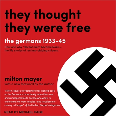 They Thought They Were Free: The Germans, 1933-45 1665266988 Book Cover