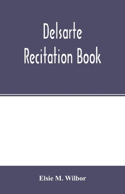 Delsarte recitation book 9354002706 Book Cover