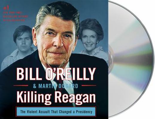 Killing Reagan: The Violent Assault That Change... 1427262292 Book Cover