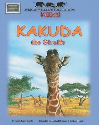 Kakuda the Giraffe 1592491871 Book Cover
