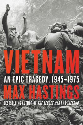 Vietnam: An Epic Tragedy, 1945-1975 0062405667 Book Cover