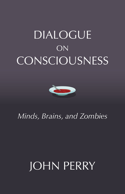 Dialogue on Consciousness: Minds, Brains, and Z... 1624667368 Book Cover