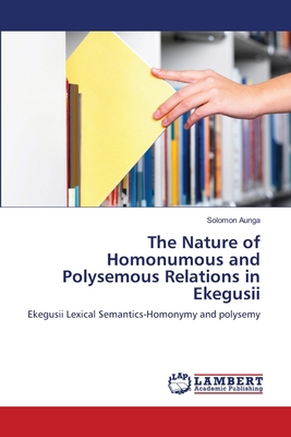 The Nature of Homonumous and Polysemous Relatio... 3659110353 Book Cover