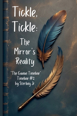 Tickle, Tickle: The Mirror's Reality B0DPLPKV7G Book Cover