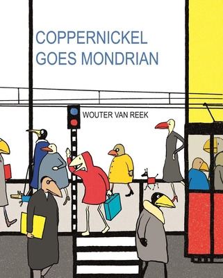 Coppernickel Goes Mondrian 1592701191 Book Cover
