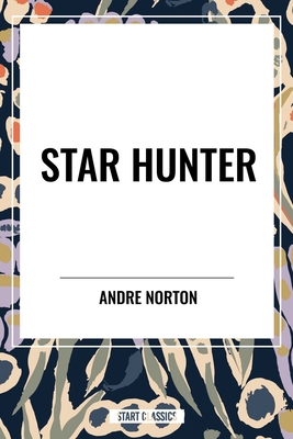 Star Hunter B0D48BXHFX Book Cover