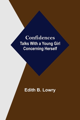 Confidences; Talks With a Young Girl Concerning... 9355899998 Book Cover