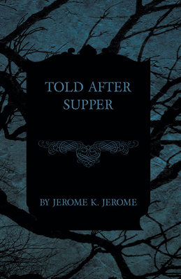 Told After Supper 1473316510 Book Cover