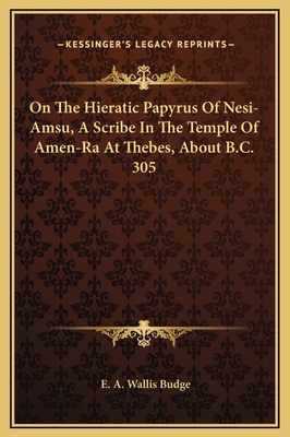 On The Hieratic Papyrus Of Nesi-Amsu, A Scribe ... 116929314X Book Cover