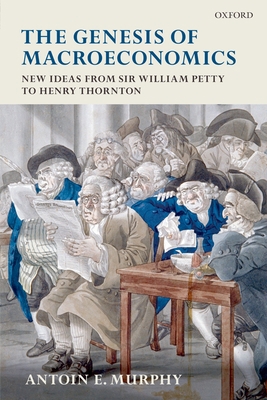 The Genesis of Macroeconomics: New Ideas from S... 0199543232 Book Cover