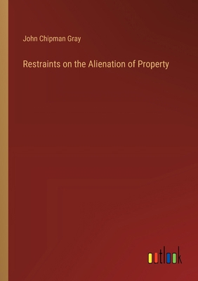 Restraints on the Alienation of Property 3385347114 Book Cover