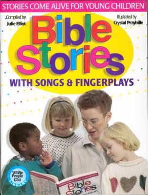 Bible Stories with Songs & Fingerplays 1551452979 Book Cover